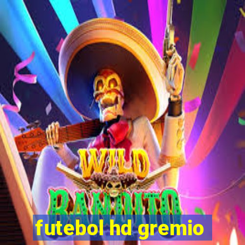 futebol hd gremio